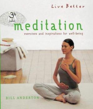 Hardcover Meditation: Exercises and Inspirations for Wellbeing (Live Better) Book