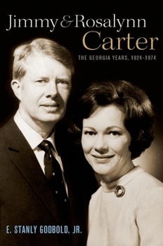 Hardcover Jimmy and Rosalynn Carter: The Georgia Years, 1924-1974 Book