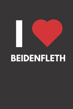 Beidenfleth: Notizbuch, Notizblock, Notebook | Liniert, Linien, Lined | 120 Seiten, DIN A5 (6x9 Zoll) | Notizen, Termine, Ideen, Skizzen, Planer, ... Region, Liebe und Heimat (German Edition)