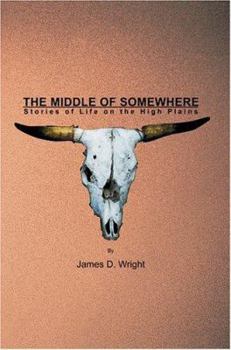Paperback The Middle of Somewhere: Stories of Life on the High Plains Book