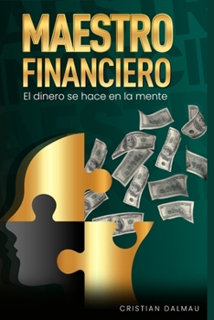 Paperback Maestro Financiero: El Dinero Se Hace En La Mente [Spanish] Book