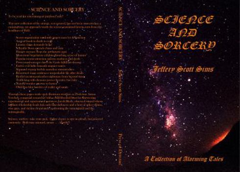Paperback Science and Sorcery: A Collection of Alarming Tales Book