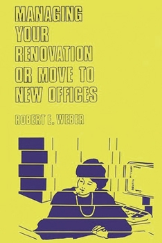 Hardcover Managing Your Renovation or Move to New Offices. Book