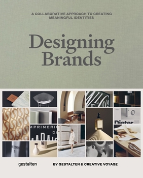 Hardcover Designing Brands: A Collaborative Approach to Creating Meaningful Brand Identities Book
