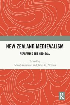 Paperback New Zealand Medievalism: Reframing the Medieval Book