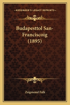 Paperback Budapesttol San-Franciscoig (1895) [Hungarian] Book