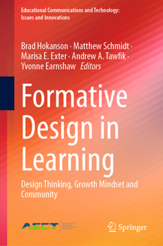 Hardcover Formative Design in Learning: Design Thinking, Growth Mindset and Community Book