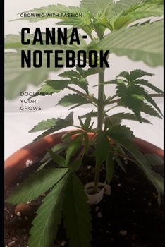 Paperback Growing With Passion: Canna Notebook Book