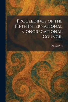 Paperback Proceedings of the Fifth International Congregational Council Book