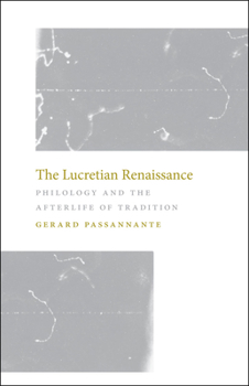 Hardcover The Lucretian Renaissance: Philology and the Afterlife of Tradition Book