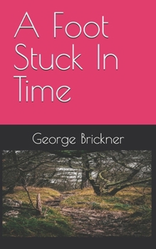Paperback A Foot Stuck In Time Book