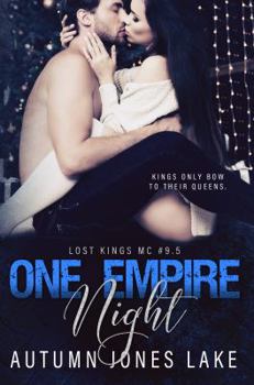 One Empire Night : A holiday novella. - Book #9.5 of the Lost Kings MC