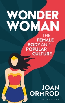 Paperback Wonder Woman: The Female Body and Popular Culture Book