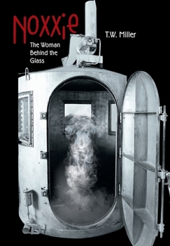 Hardcover Noxxie: The Woman Behind the Glass Book