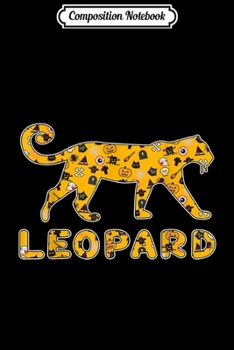 Composition Notebook: Leopard Animals Halloween Costume Funny Gift Idea For Family  Journal/Notebook Blank Lined Ruled 6x9 100 Pages