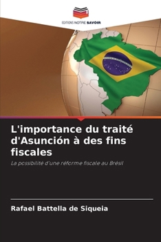 Paperback L'importance du traité d'Asunción à des fins fiscales [French] Book