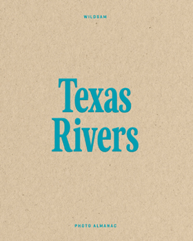 Paperback Wildsam Field Guides: Texas Rivers Book