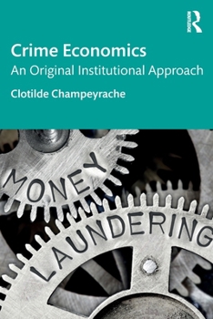 Paperback Crime Economics: An Original Institutional Approach Book