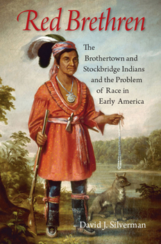 Paperback Red Brethren: The Brothertown and Stockbridge Indians and the Problem of Race in Early America Book