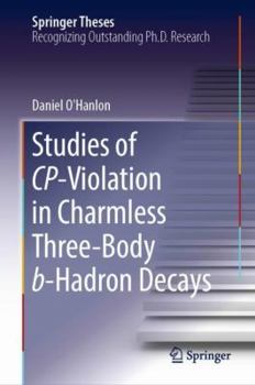 Hardcover Studies of Cp-Violation in Charmless Three-Body B-Hadron Decays Book