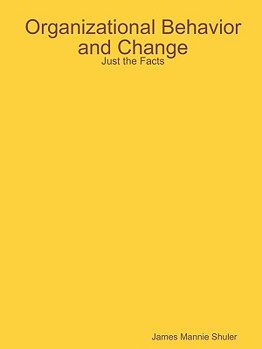 Paperback Organizational Behavior and Change: Just the Facts Book