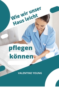 Paperback Wie wir unser Haus leicht pflegen k?nnen [German] Book
