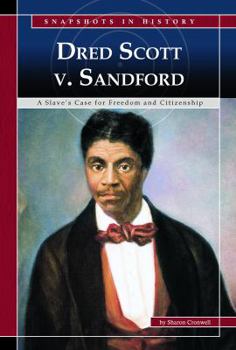 Hardcover Dred Scott V. Sandford: A Stave's Case for Freedom and Citizenship Book
