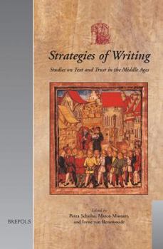 Hardcover Strategies of Writing: Studies on Text and Trust in the Middle Ages: Papers from Trust in Writing in the Middle Ages (Utrecht, 28-29 November 2002) [German] Book