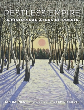 Hardcover Restless Empire: A Historical Atlas of Russia Book
