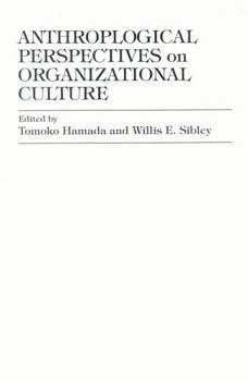 Hardcover Anthropological Perspectives on Organizational Culture Book