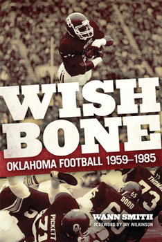 Paperback Wishbone: Oklahoma Football, 1959-1985 Book