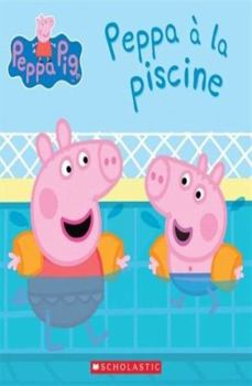 Paperback Peppa Pig: Peppa À La Piscine [French] Book