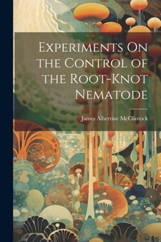 Paperback Experiments On the Control of the Root-Knot Nematode Book