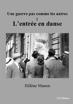 Paperback Une guerre pas comme les autres - L'entrée en danse [French] Book