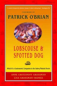 Paperback Lobscouse & Spotted Dog: Which It's a Gastronomic Companion to the Aubrey/Maturin Novels Book