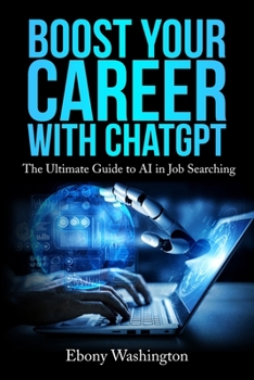 Paperback Boost Your Career with ChatGPT: The Ultimate Guide to AI in Job Searching Book