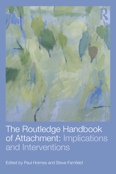 Paperback The Routledge Handbook of Attachment: Implications and Interventions Book
