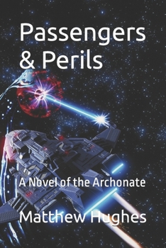 Paperback Passengers & Perils: A Novel of the Archonate Book