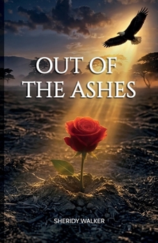 OUT OF THE ASHES
