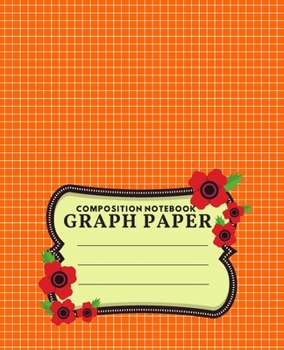 Paperback Composition Notebook Graph Paper: 110 PAGES COORDINATE GRID SQUARED MATH 4x4 PAPER FOR SCHOOL OFFICE HOME Book