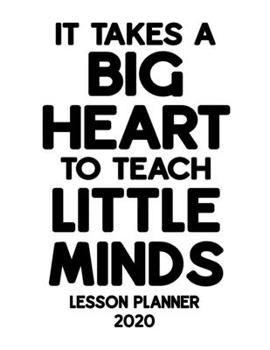 Lesson Planner 2020: Weekly and Monthly Organizer for Elementary School Teachers with Inspirational Saying on Cover - Teacher Agenda for Class Planning and Organizing - Week to Week Overview of Curric