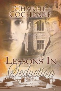 Lessons in Seduction - Book #6 of the Cambridge Fellows Mysteries