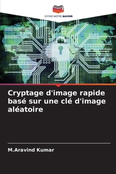 Paperback Cryptage d'image rapide basé sur une clé d'image aléatoire [French] Book