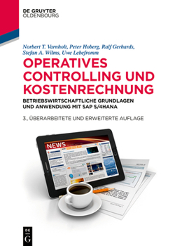 Hardcover Operatives Controlling Und Kostenrechnung: Betriebswirtschaftliche Grundlagen Und Anwendung Mit SAP S/4hana [German] Book