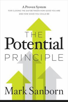 Hardcover The Potential Principle: A Proven System for Closing the Gap Between How Good You Are and How Good You Could Be Book