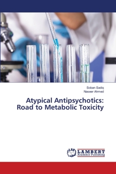 Paperback Atypical Antipsychotics: Road to Metabolic Toxicity Book