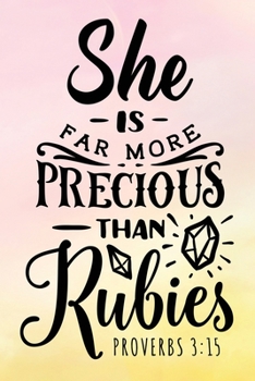 Daily Gratitude Journal: More Precious Than Rubies Proverbs 3:15 | Daily and Weekly Reflection | Positive Mindset Notebook | Cultivate Happiness Diary | Women's Faith (Encouraging Quotes and Verses)