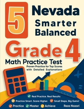 Paperback 5 Nevada Smarter Balanced Grade 4 Math Practice Tests: Proven Practice for Top Scores with Detailed Explanations Book