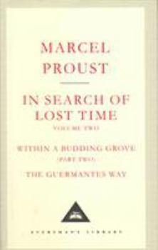 In Search of Lost Time, Vol. 2: Within a Budding Grove, Part 2 & The Guermantes' Way - Book  of the À la recherche du temps perdu