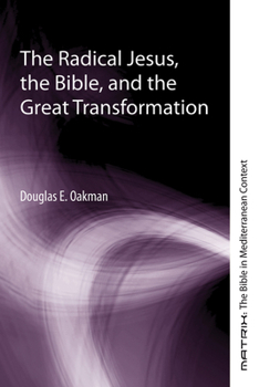 Paperback The Radical Jesus, the Bible, and the Great Transformation Book